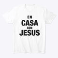 En Casa con Jesus Apparel Comfort Fit Hot Right Now