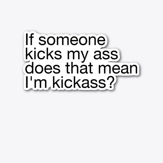 I can kick ass because I have learned Apparel Viral TikTok Find Hot Right Now