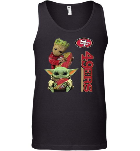 Baby Yoda And Groot Hug San Francisco 49Ers Tank Top