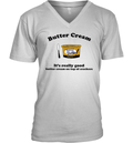 Butter Cream It039S Really Good Butter Cream On Top Of Crackers V Neck T Shirt