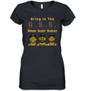 Bring In The Ass Adam Scott Surez Women039S V Neck T Shirt