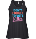 Don039T Forget To Vote Kitten Racerback Tank