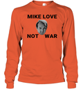 Beach Boys Mike Love Not War Long Sleeve T Shirt