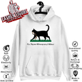 Cat I039Ll Tread Wherever I Want Hoodie