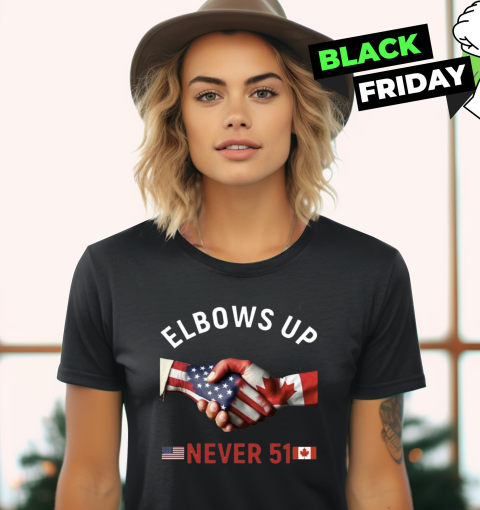 Canada Elbows Up Never 51 Women039S T Shirt