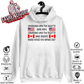 Americans Have The Right To Bear Arms Canadians Hoodie
