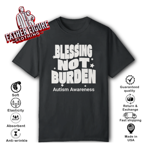 Blessing Not Burden Autism Awareness T Shirt