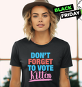 Don039T Forget To Vote Kitten Women039S T Shirt