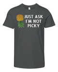 Just Ask I039M Not Picky Pineapple Premium Youth T Shirt