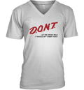 Don039T Let Me Drink Milk It Makes My Tummy Hurt V Neck T Shirt