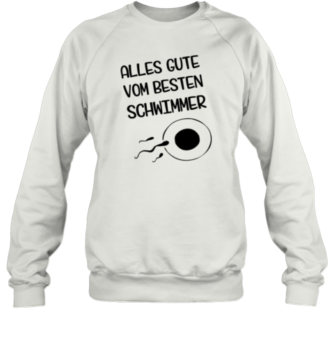 Alles Gute Vom Besten Schwimmer Sweatshirt