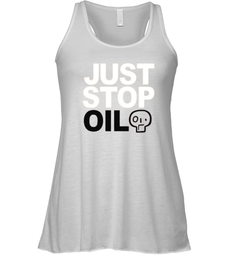 Environment Protest Just Stop Oil Racerback Tank