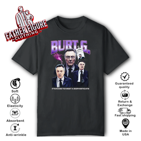 Burt G It039S Rare To Meet A Sophisticate T Shirt