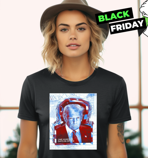 100 Days Of President Trump Women039S T Shirt