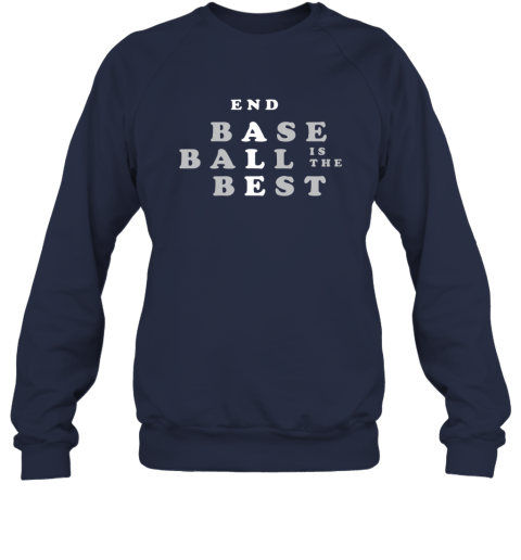 Baseball Is The Best Sweatshirt