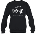 Done With What Was Doubting Faith Sweatshirt