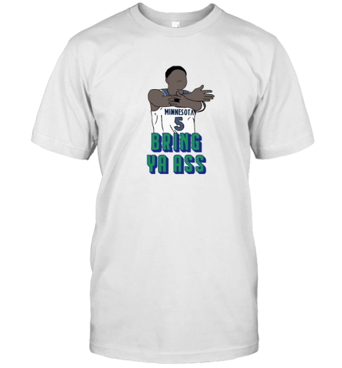 Anthony Edwards Bring Ya Ass Minnesota T Shirt