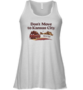 Don039T Move To Kansas City We039Re Full Racerback Tank
