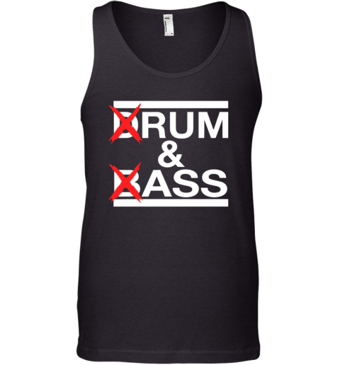 Drum And Bass Rum Ass Tank Top