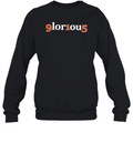 9Lor1Ou5 Glorious 915 Sweatshirt