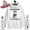 Connor Griffin Hold On Partner I039M Overstimulated Hoodie