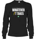 Celtics Finals 2024 Whatever It Takes Long Sleeve T Shirt