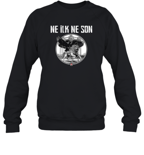 Besiktas Ne Ilk Ne Son Sweatshirt