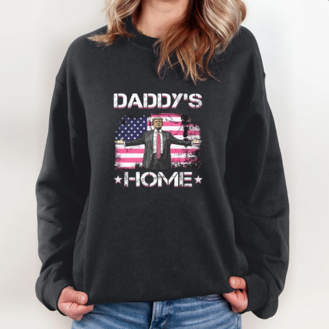 Daddy039S Home Donald Trump Sweatshirt