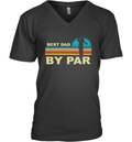 Best Dad By Par Golf V Neck T Shirt