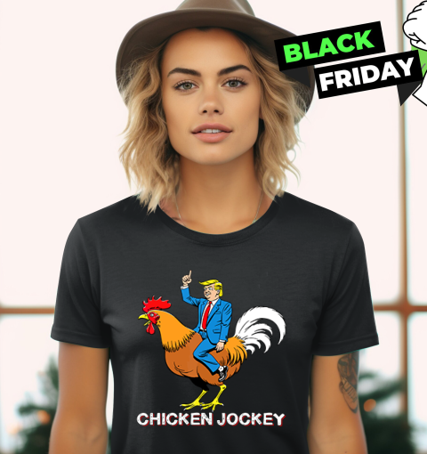 Chicken Jockey Funny Trump Women039S T Shirt