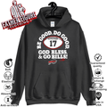 Be Good Do Good 17 God Bless Go Bills Hoodie