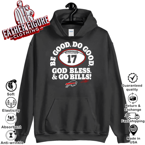 Be Good Do Good 17 God Bless Go Bills Hoodie