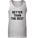 Better Than The Best Mancho Man Tank Top