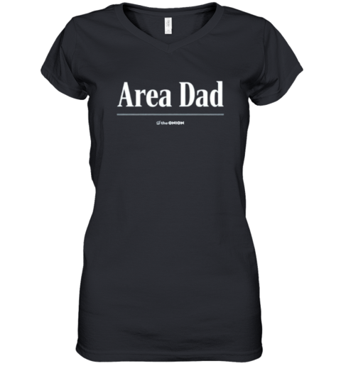 Area Dad Headline Women039S V Neck T Shirt