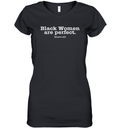 Black Women Are Perfect That039S All Women039S V Neck T Shirt
