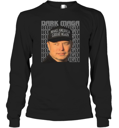 Elon Musk Dark Maga Long Sleeve T Shirt