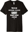 This Is My Shirt Michael Walsh Prospect Baseball Fan Gear Premium