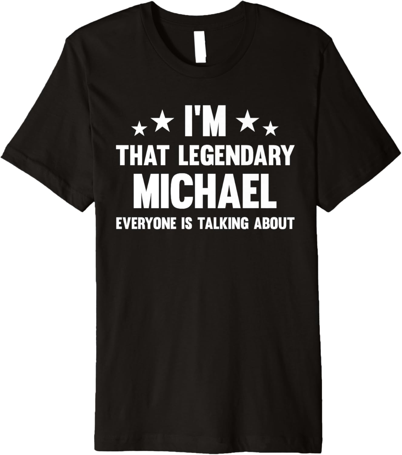 Michael Personal First Name I'm That Legendary Funny Michael Premium