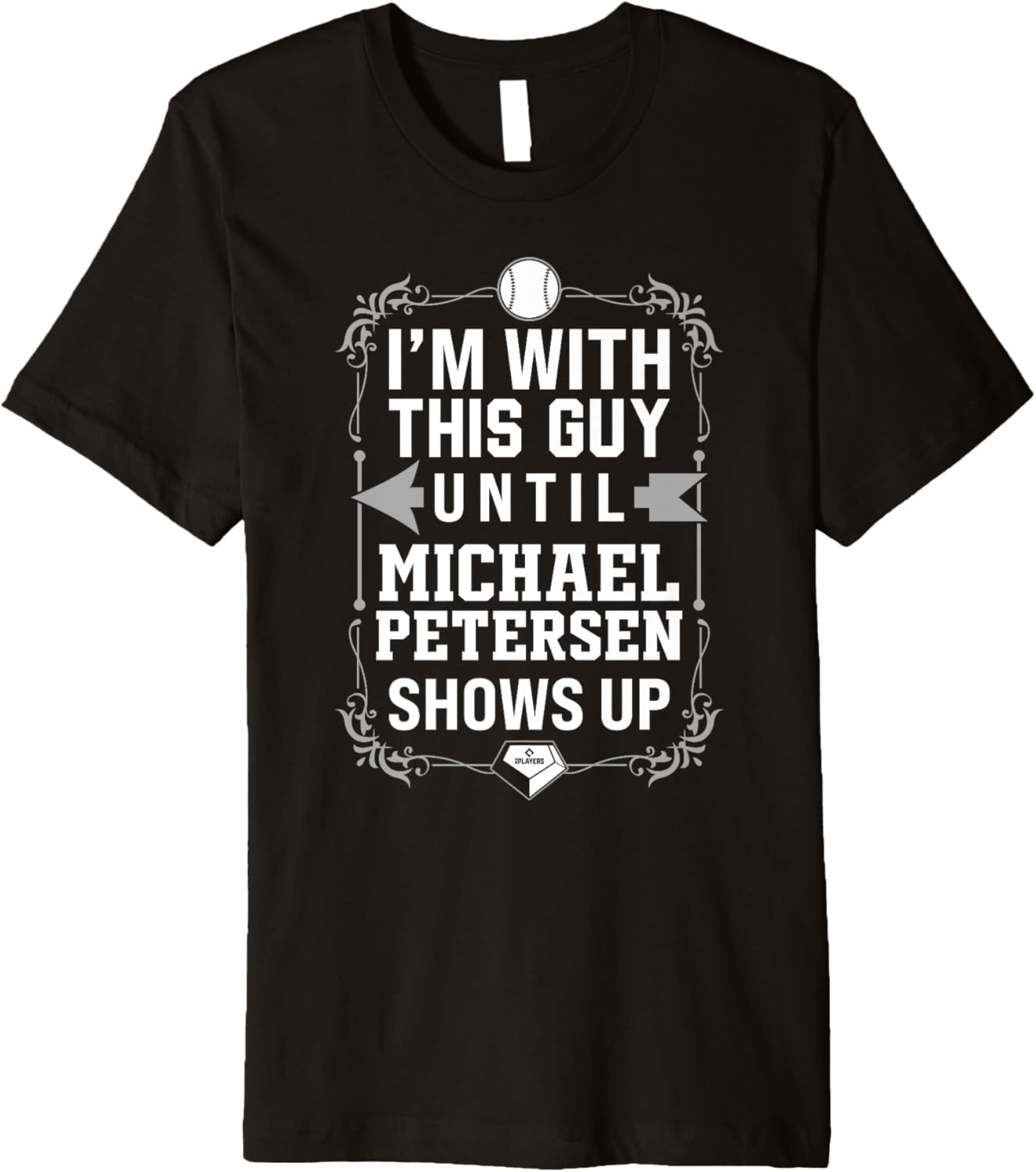 I\u2019m With Michael Petersen Prospect Baseball Fan Gear Premium