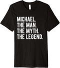 Michael The Man The Myth The Legend Premium