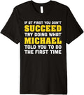 Michael Name Funny If At First You Don't Succeed Michael Premium