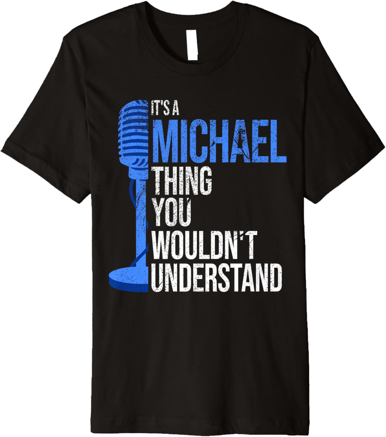 It's a Michael Thing you wouldn't Understand - Funny Michael Premium
