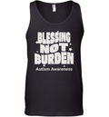 Blessing Not Burden Autism Awareness Tank Top