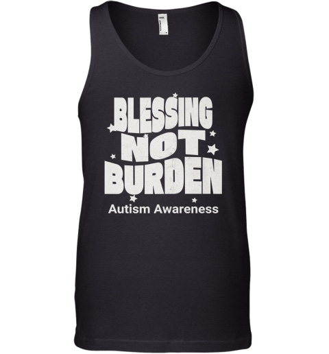 Blessing Not Burden Autism Awareness Tank Top