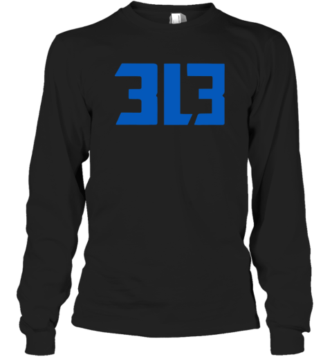 Detroit Lions 313 Shirt Dan Campbell 313 Long Sleeve T Shirt