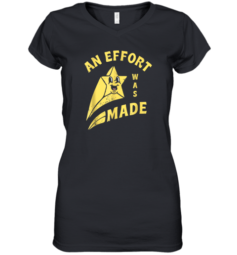 An Effort Was Made Women039S V Neck T Shirt