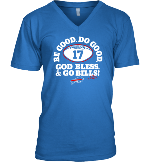 Be Good Do Good 17 God Bless Go Bills V Neck T Shirt