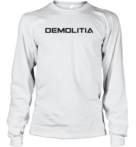 Front And Back Demolition Ranch Long Sleeve T Shirt