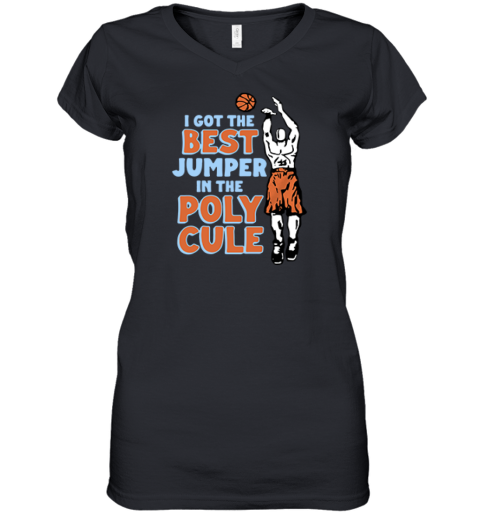 Basketball I Got The Best Jumper In The Polycule Women039S V Neck T Shirt