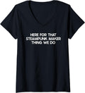 Funny Steampunk Maker Saying Tshirt Humor Joke V-Neck
